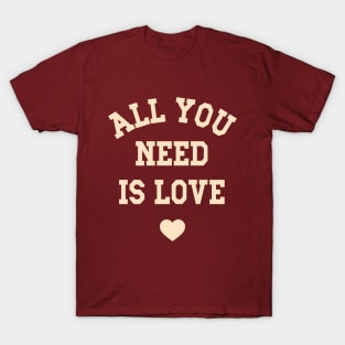 All You Need Is Love, Valentine's Day Matching Couple T-Shirt